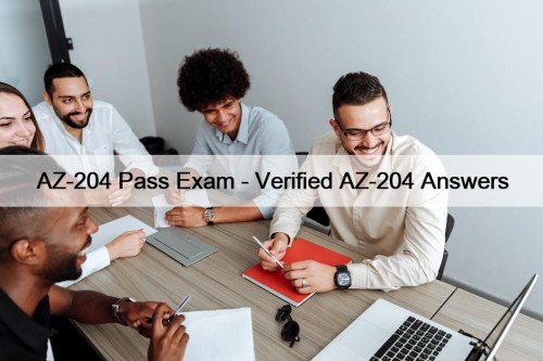 AZ-204 Pass Exam - Verified AZ-204 Answers