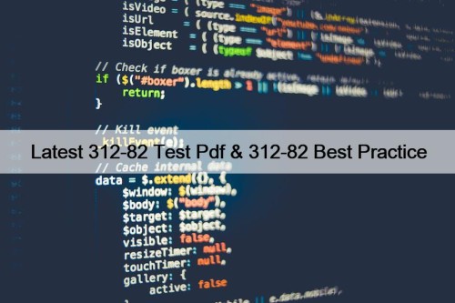 Latest 312-82 Test Pdf & 312-82 Best Practice